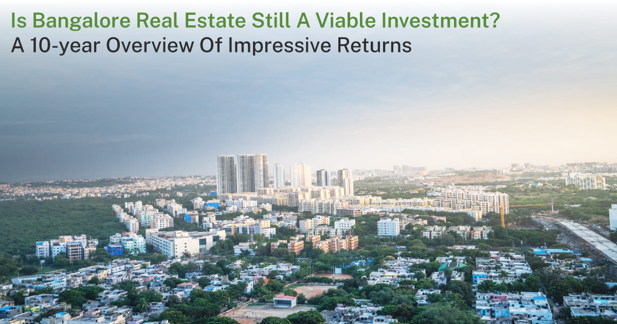 Is Bangalore real estate still a viable investment? 10year of